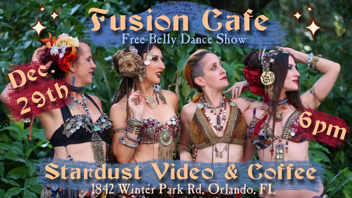 \u2728Fusion Cafe\u2728 Free Belly Dance Show @ Stardust Video & Coffee