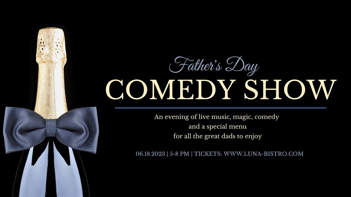 Father's Day Comedy Show featuring live music and magic