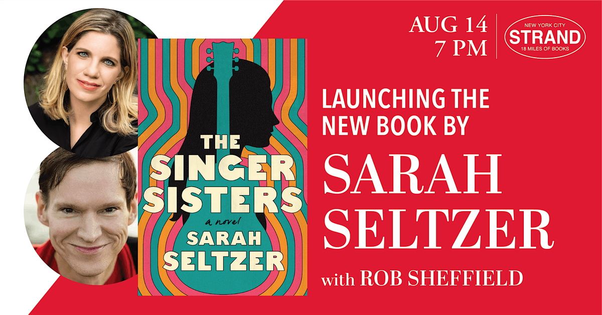 Sarah Seltzer + Rob Sheffield: The Singer Sisters