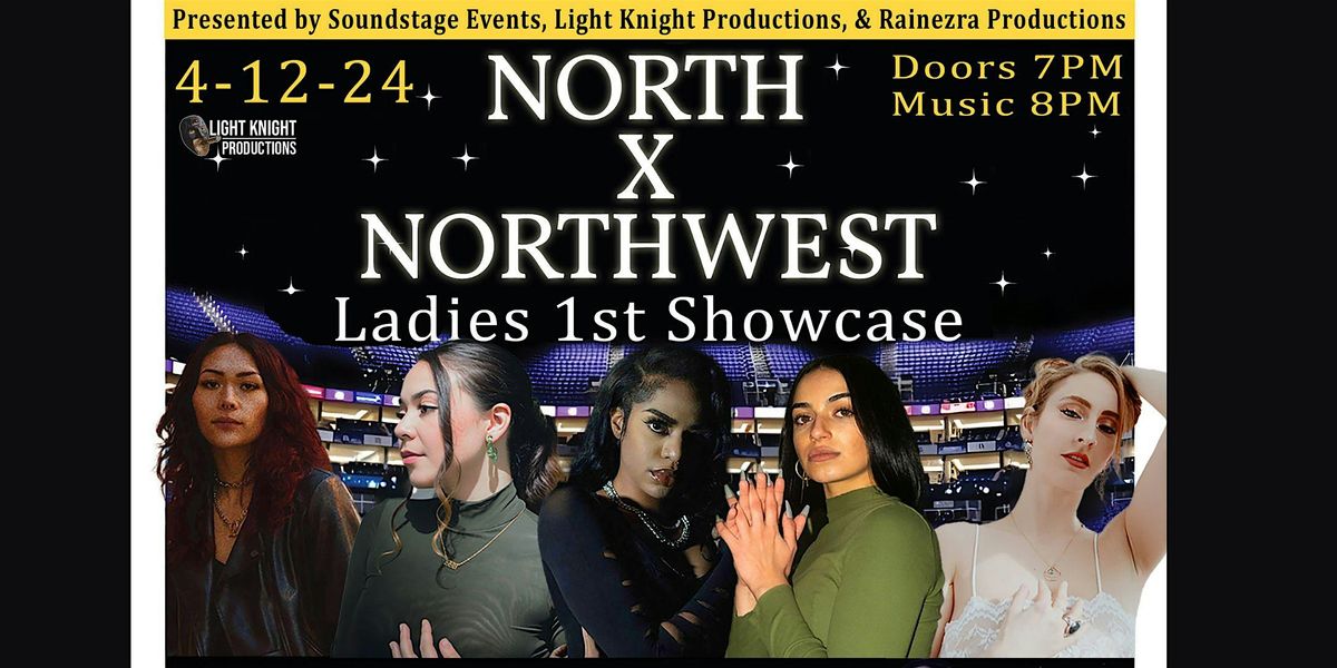 North \u00d7 Northwest Vol.1: Ladies 1st Showcase