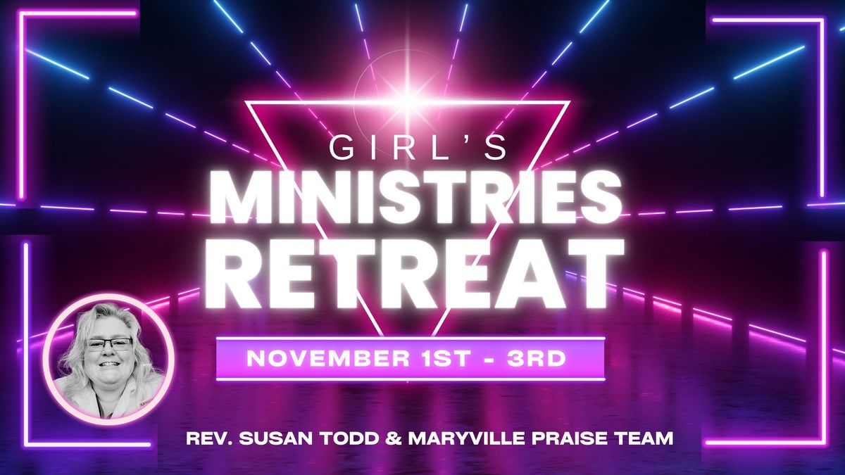 Girl's Ministries Retreat 