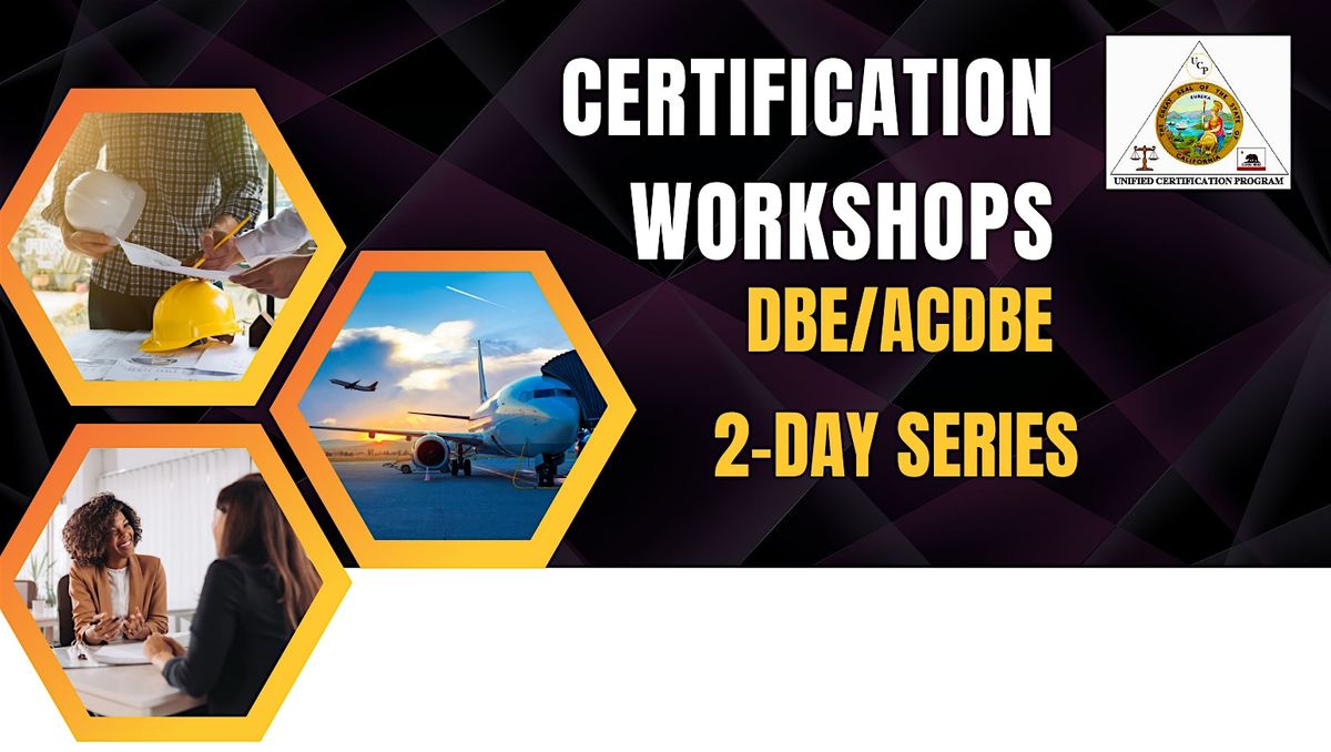 DBE\/ACDBE Certification Workshop - DAY 2 (In-Person)