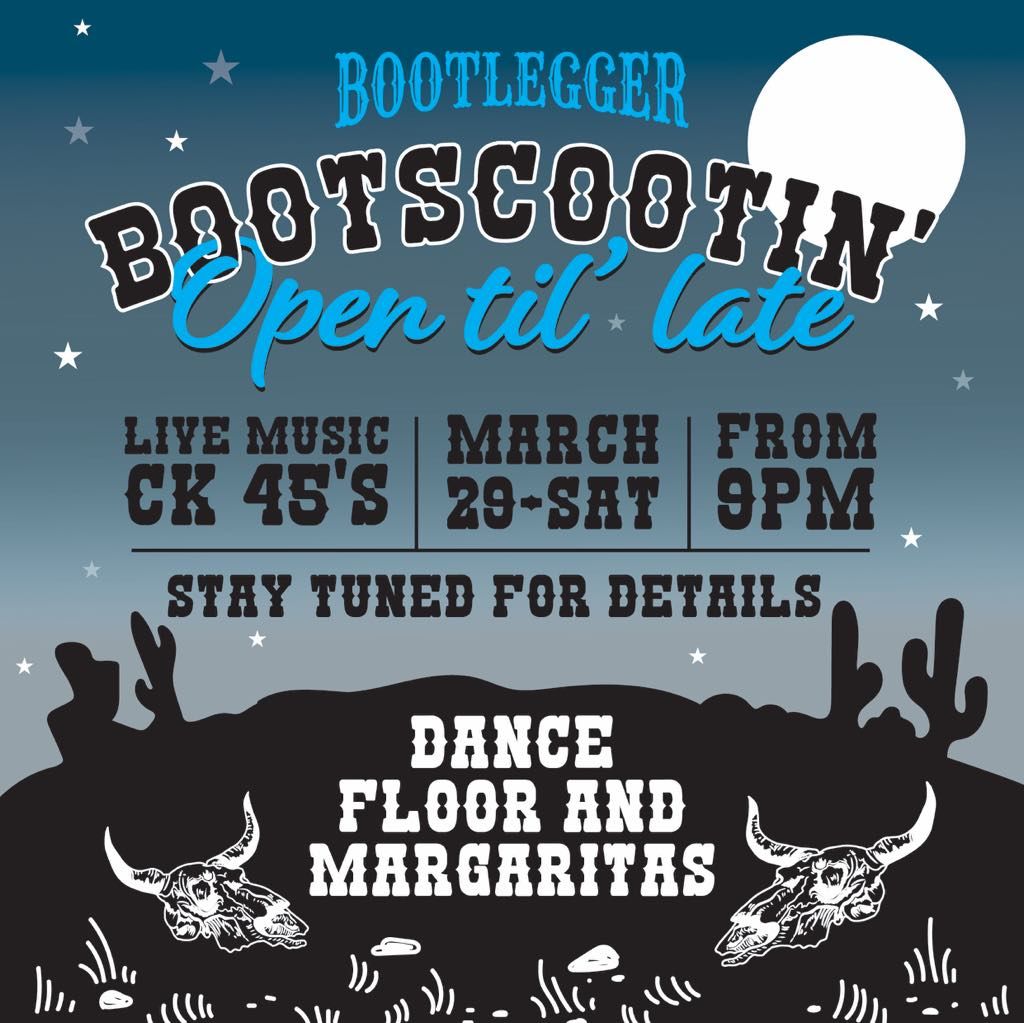 BOOTSCOOTIN' Live Music @ BOOTLEGGER | CK & the 45s (4 piece) | FREE ENTRY!