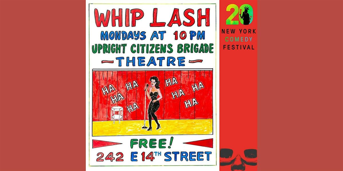 Whiplash Presented by the New York Comedy Festival