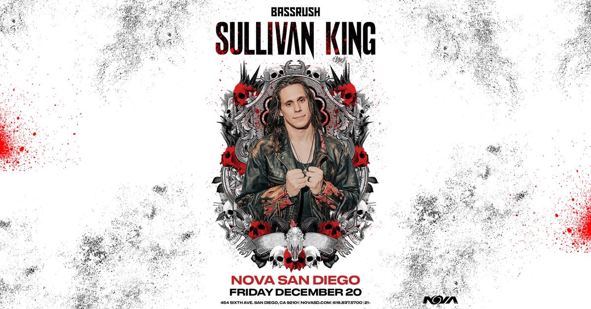 Bassrush Presents Sullivan King At Nova SD [12\/20]