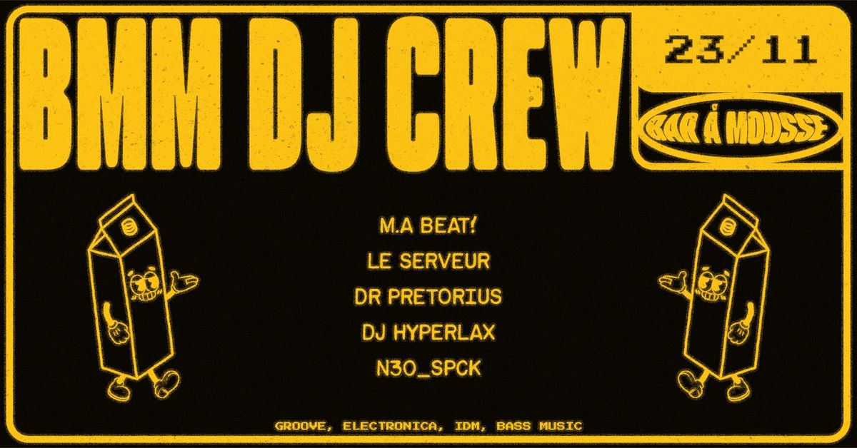 BMM DJ CREW @ BAR \u00c0 MOUSSE