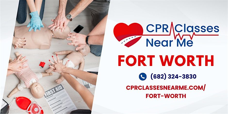 AHA BLS CPR & FIRST AID Class in Fort Worth- CPR Classes Near Me Fort Worth