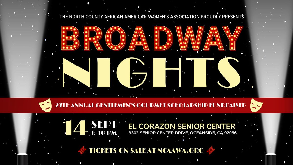 Broadway Nights! NCAAWA's 27th Annual Gentlemen's Gourmet Scholarship Fundraiser