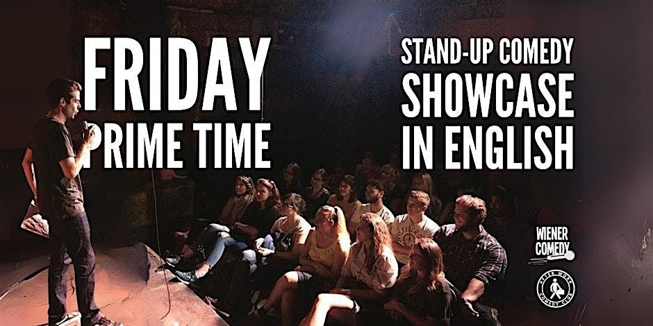 Friday Prime Time - Stand Up Comedy Showcase in English!