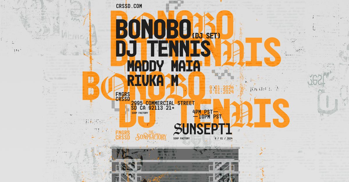 FNGRS CRSSD presents Bonobo (DJ Set) + DJ Tennis