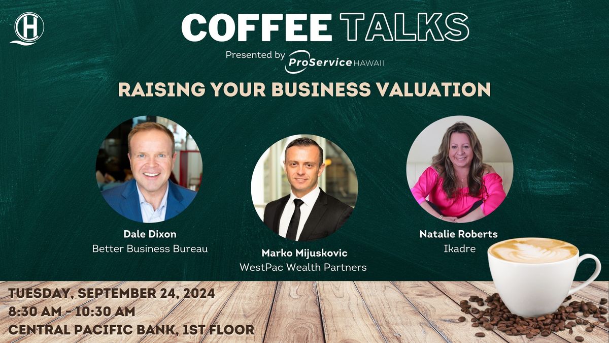 Coffee Talks presented by ProService Hawaii: Raising Your Business Valuation