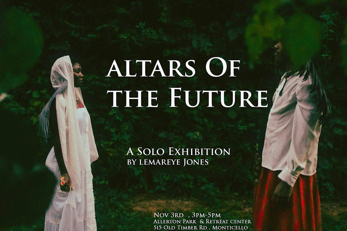 Altars Of The Future Solo Exhibition