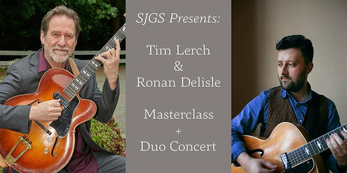 An Evening of Jazz Guitar with Tim Lerch and Ronan Delisle