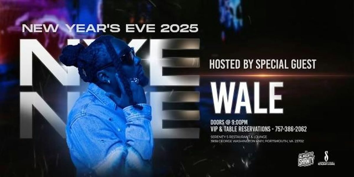 New Years Eve Party Hosted by Wale @ Serenity 5 Restaurant & Lounge