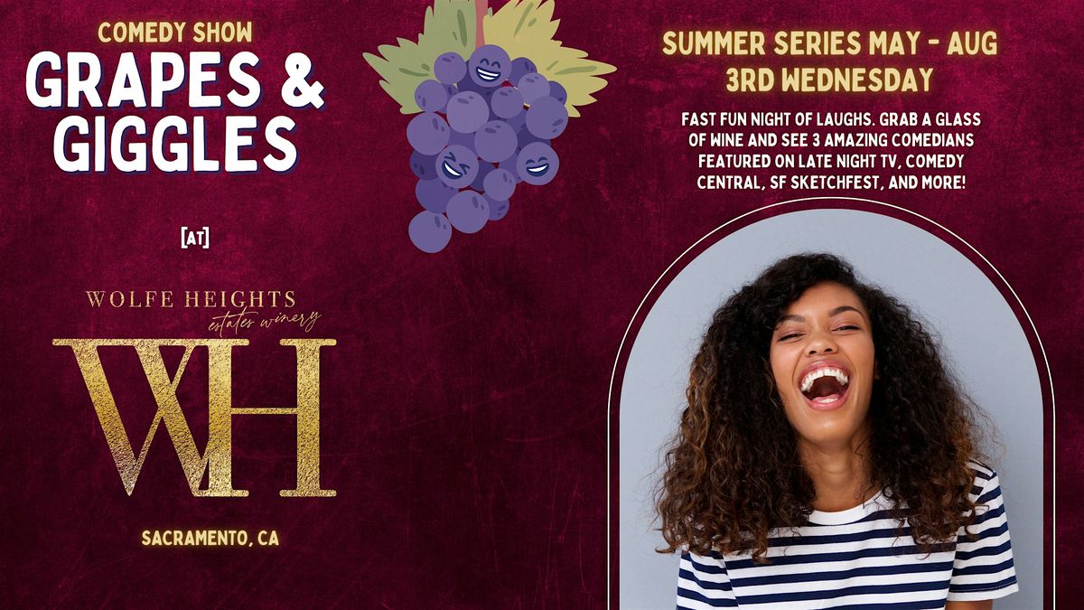 Grapes and Giggles  Comedy Show | Sacramento