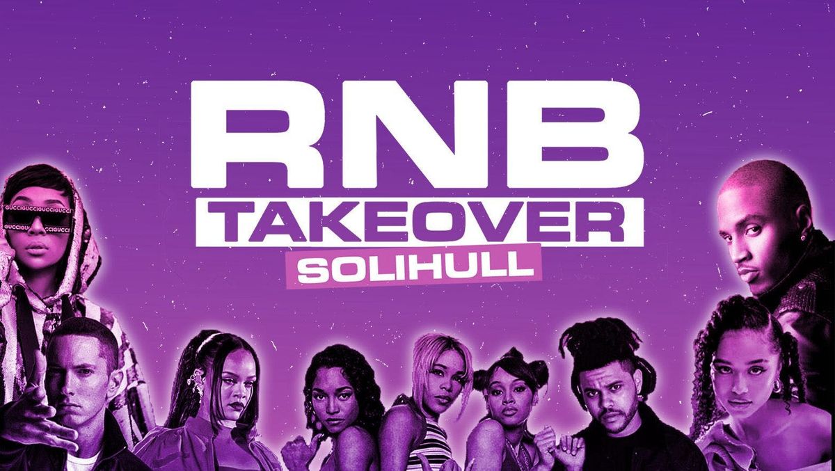 RnB Takeover Solihull - Daytime Party - Saturday 13th Dec - Popworld Solihull