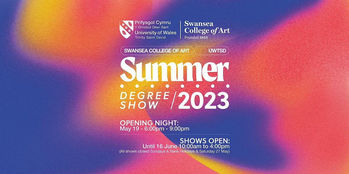 Swansea College of Art UWTSD: Summer Show 2023 Opening Night, Swansea ...