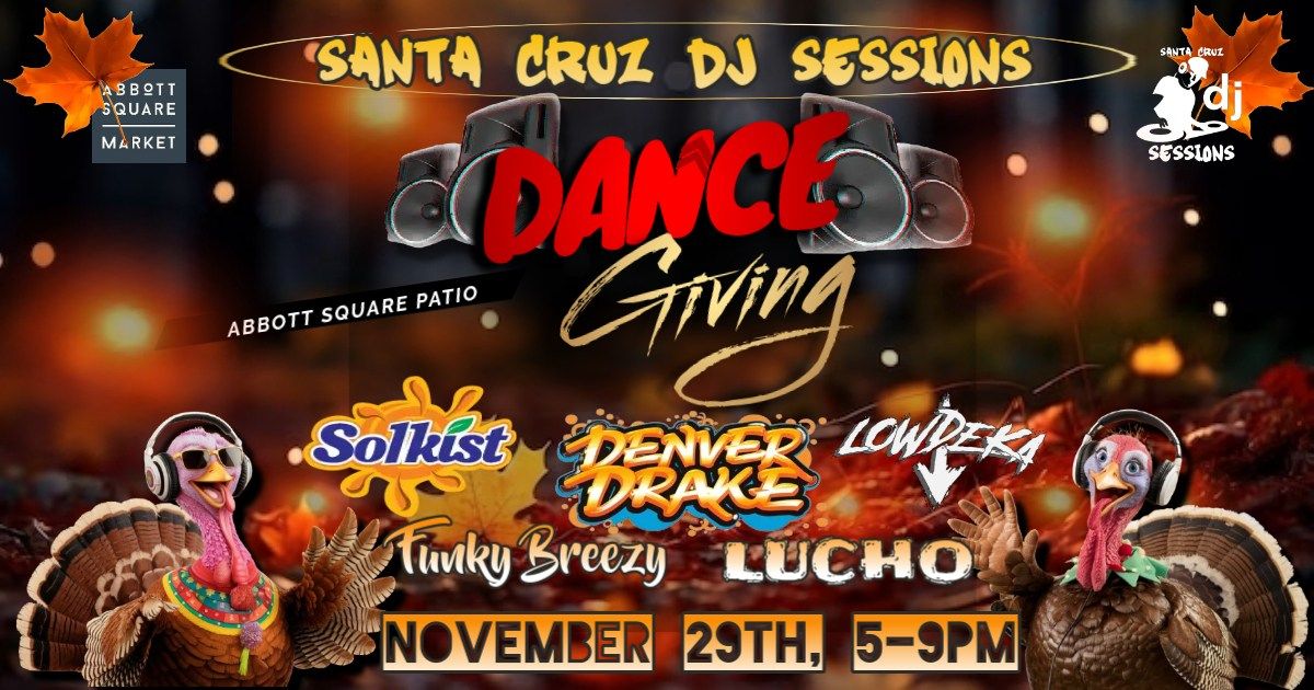 Santa Cruz DJ Sessions DANCEGIVING