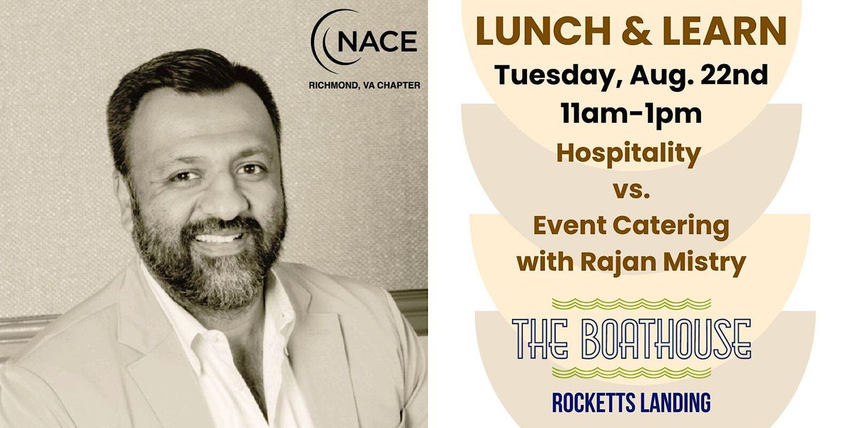 Lunch & Learn - Hospitality vs. Event Catering with Rajan Mistry