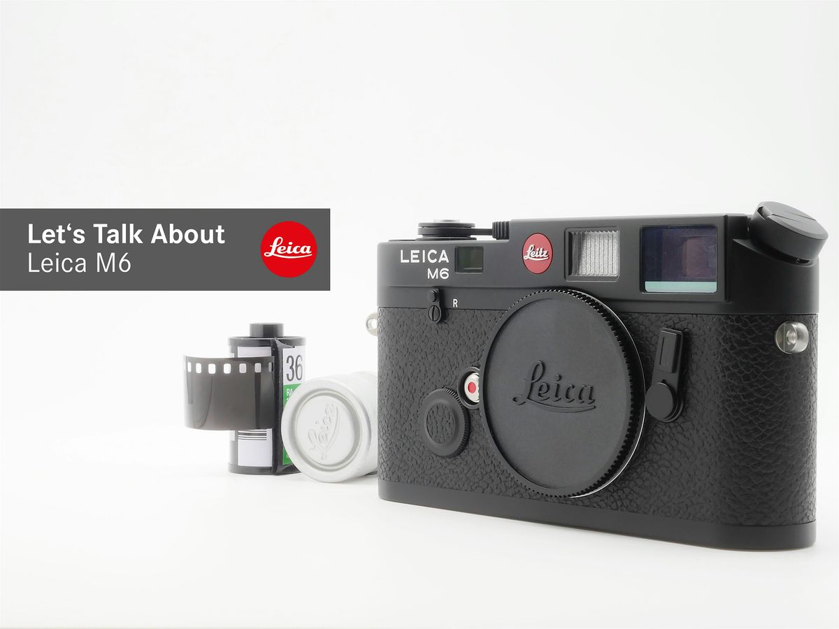 Let\u00b4's Talk About I Leica M analog