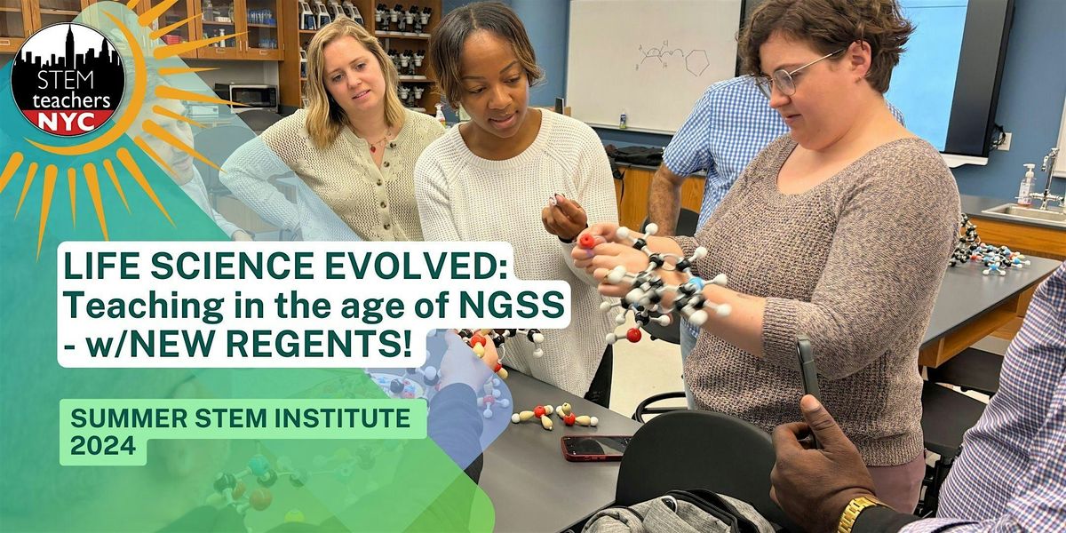 Life Science Evolved: Teaching in the Age of NGSS (w\/New Regents Labs!)