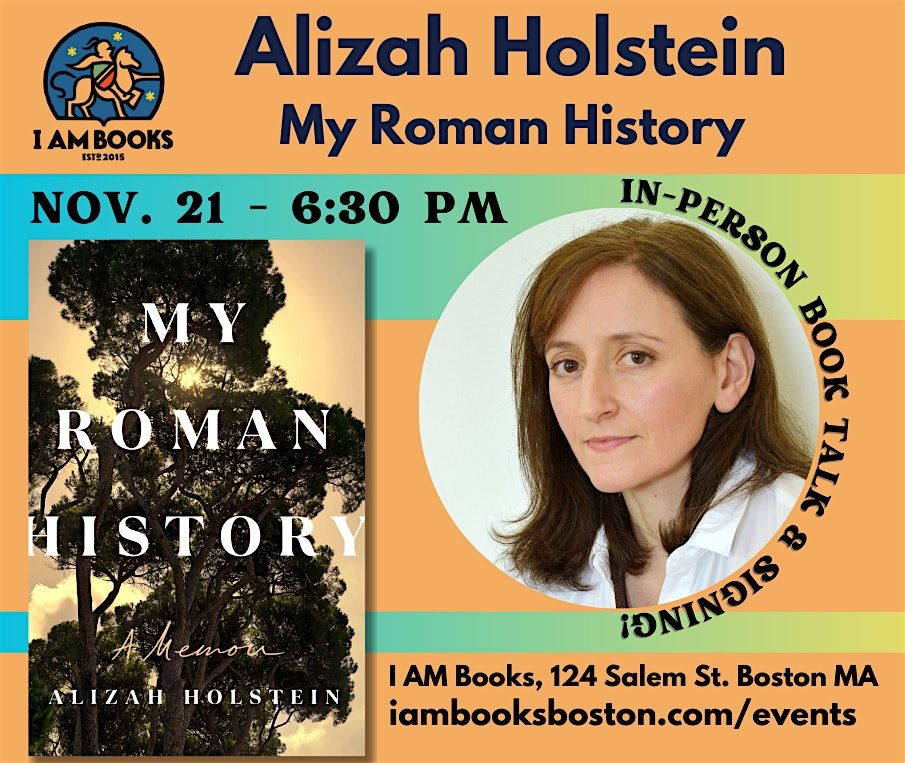 Alizah Holstein presents My Roman History