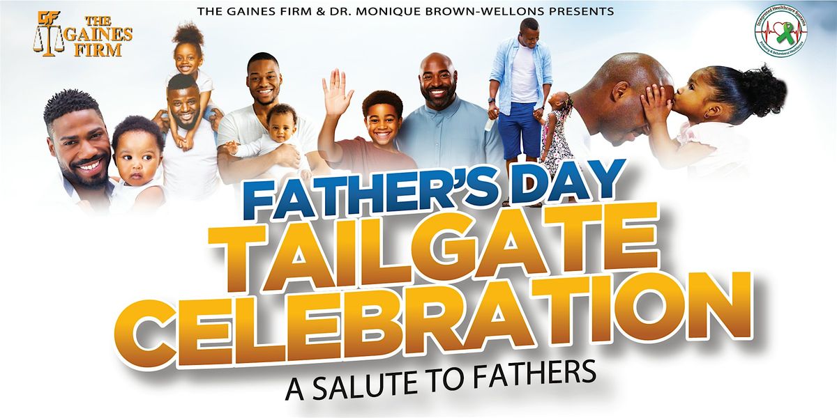 Salute to Fathers - Fathers Day Tailgate Event
