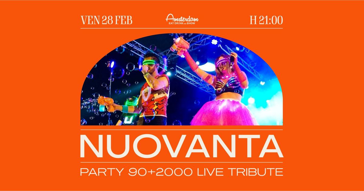 NUOVANTA PARTY 90+2000 dal VIVO - Amsterdam - Eat Drink & Show