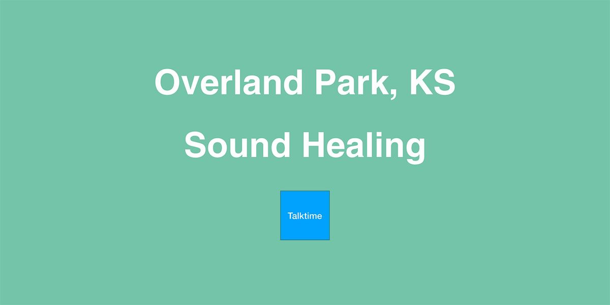 Sound Healing - Overland Park