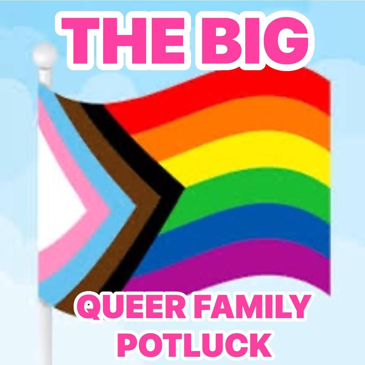 THE BIG QUEER FAMILY POTLUCK