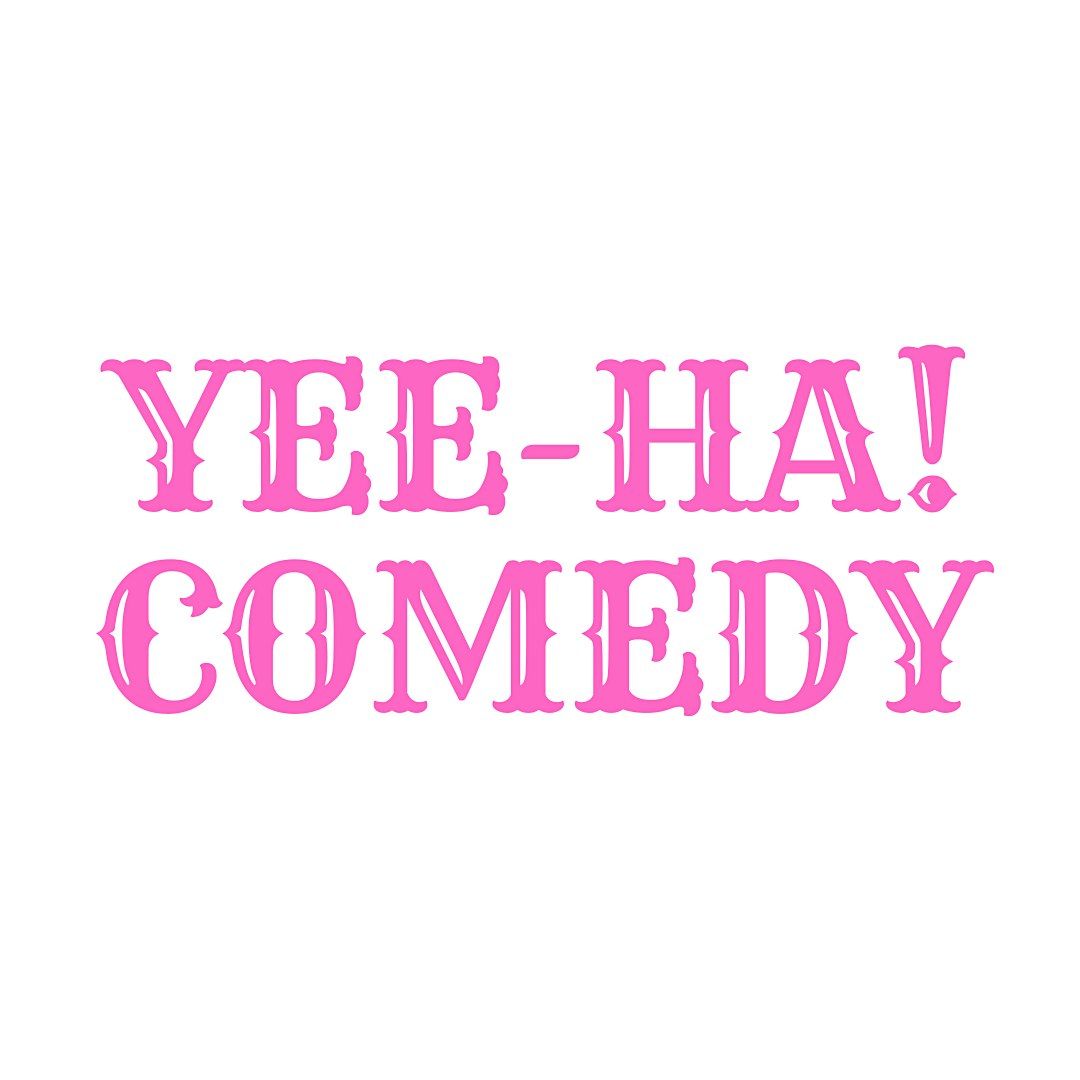 Yee-Ha! Comedy