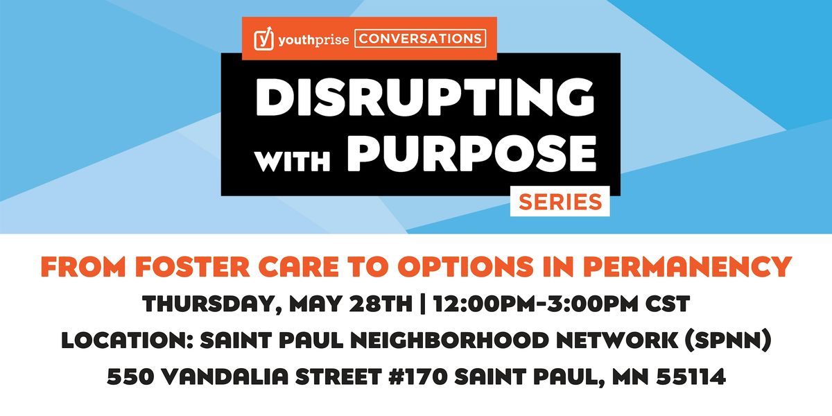 Disrupting With Purpose: From Foster Care to Options in Permanency