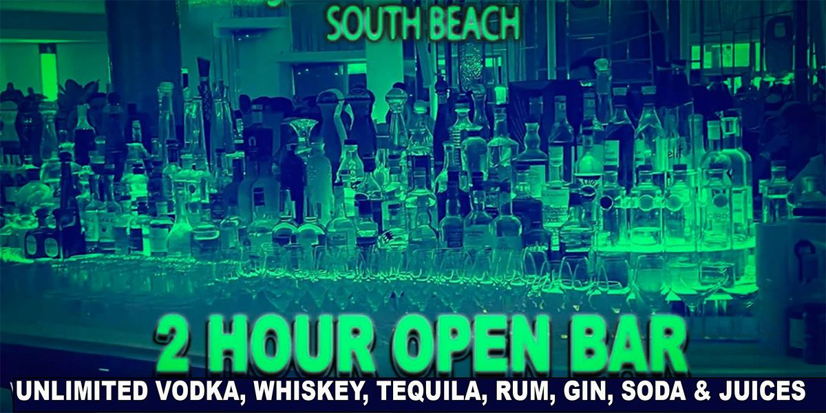 Miami South Beach - 2 Hour Open Bar - Unlimited Drinks 9PM - 11PM