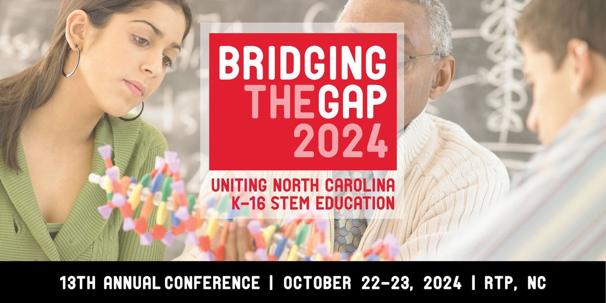 Bridging the Gap STEM Education Conference