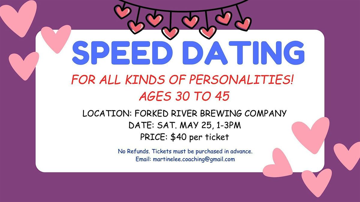 Speed Dating ages 30 to 45 (all kinds of personalities welcome!)