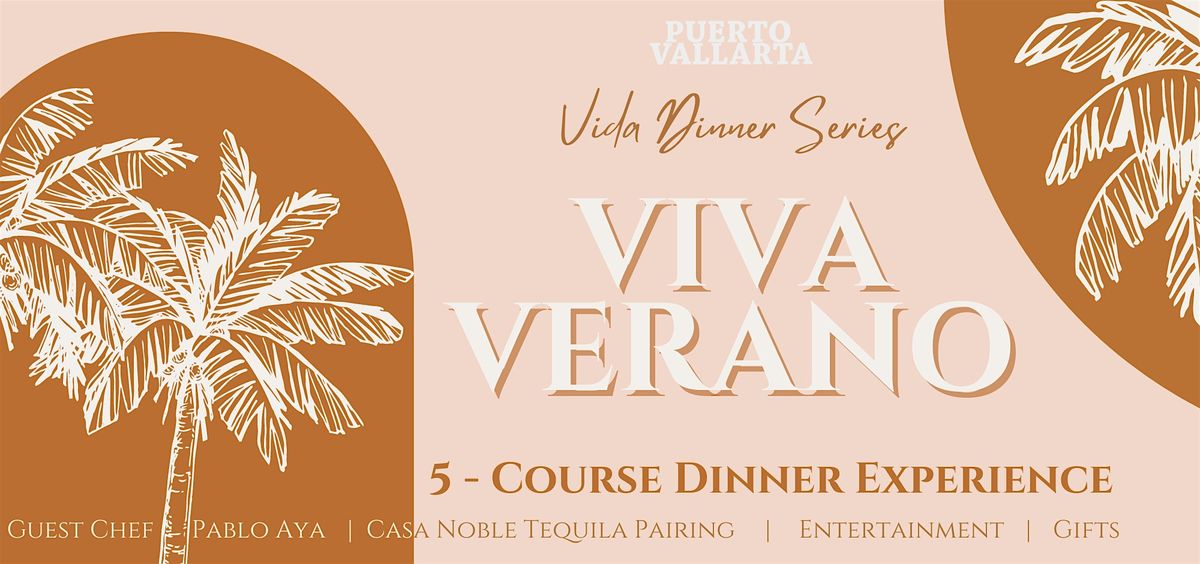Vida Dinner Series : Viva Verano