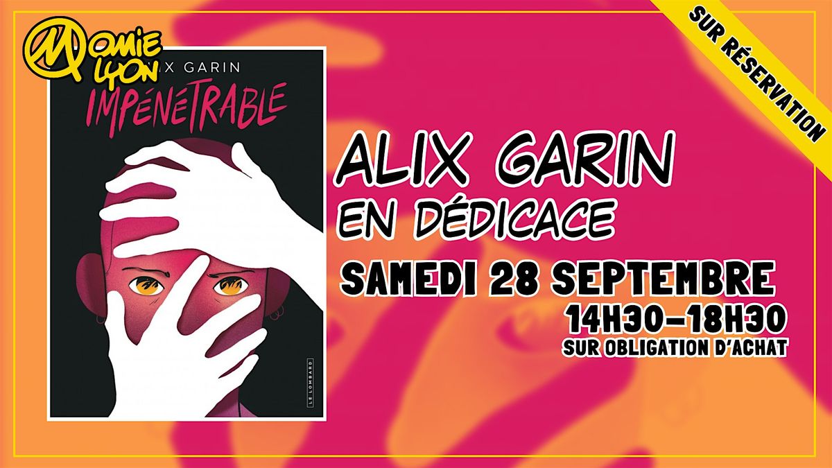 D\u00e9dicace et Rencontre avec Alix Garin \u00e0 la librairie Momie Lyon !