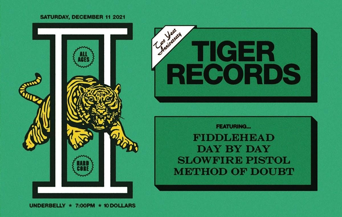 TIGER RECORDS 2 YEAR ANNIVERSARY Feat FIDDLEHEAD & More