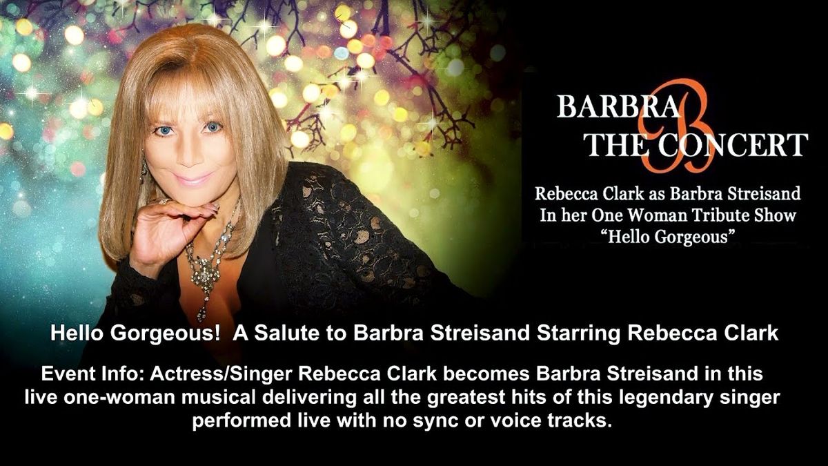 Rebecca Clark's Hello Gorgeous - A Tribute To Barbra Streisand