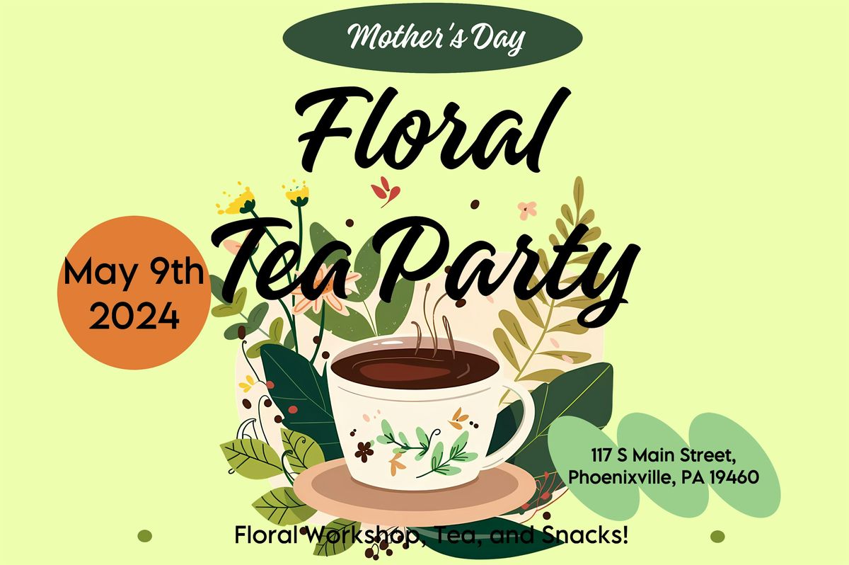 Mother's Day Floral Workshop and Tea Party