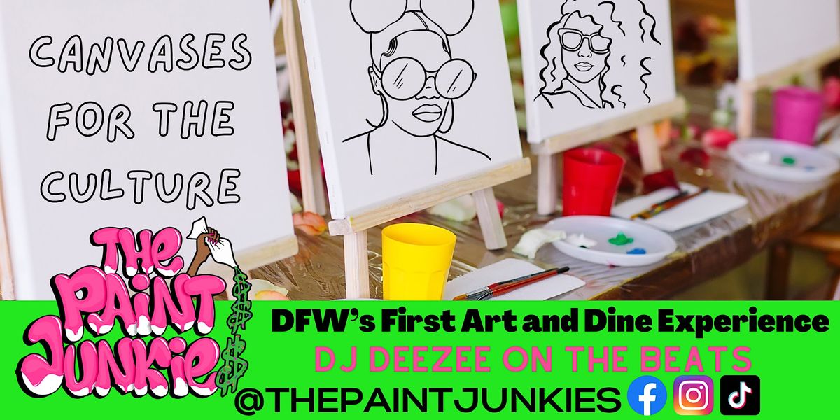 Canvases For The Culture - An Art and Dine Experience for Urban DFW