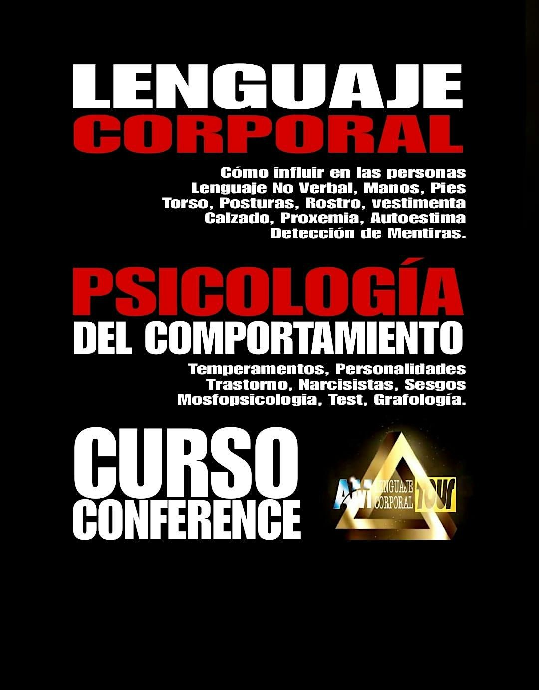 CONFERENCE PSICOLOGIA DEL COMPORTAMIENTO + LENGUAJE CORPORAL