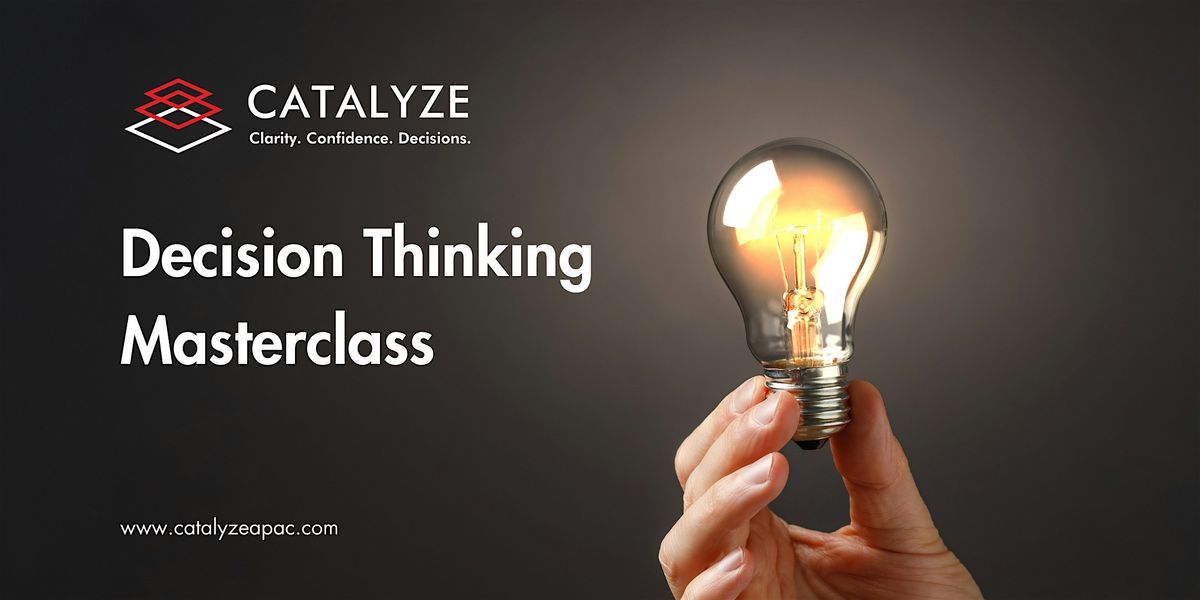 Decision Thinking Masterclass - Wellington