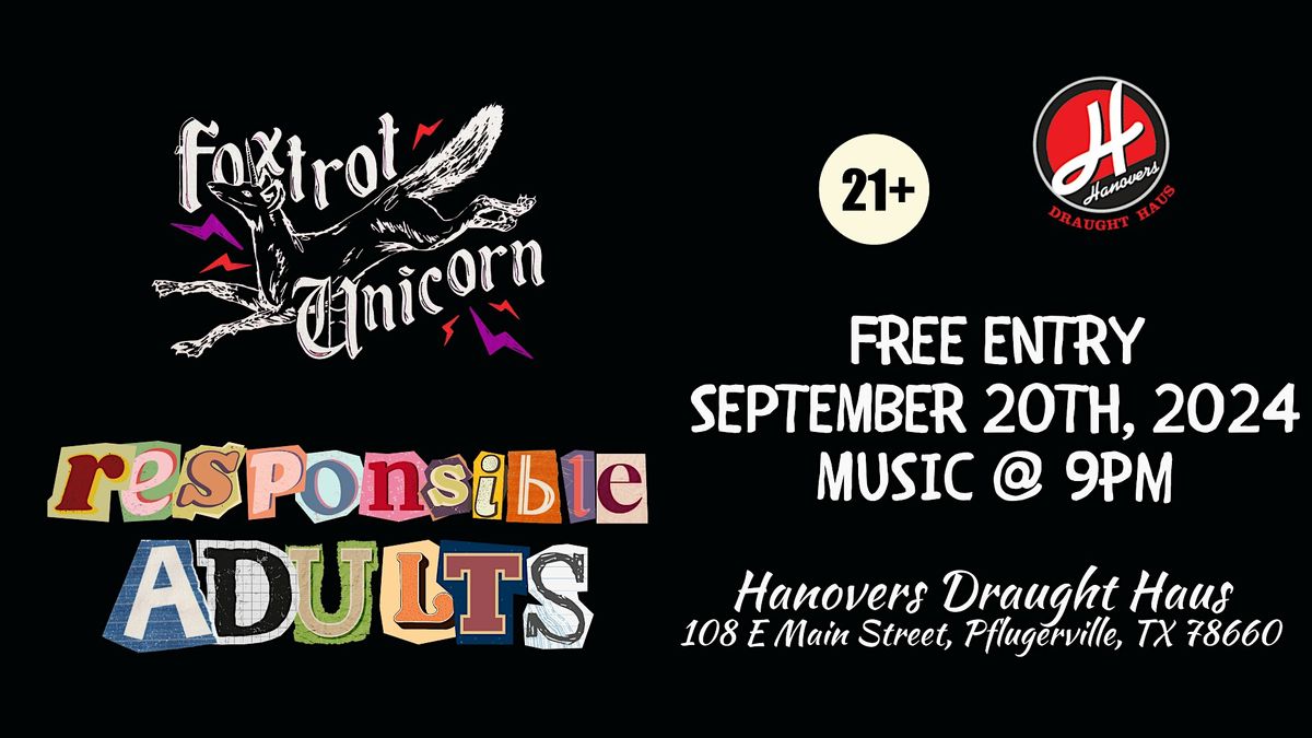 Responsible Adults + Foxtrot Unicorn Concert @ Hanovers Pflugerville