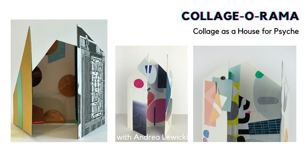 Collage as a House for the Psyche with Andrea Lewicki