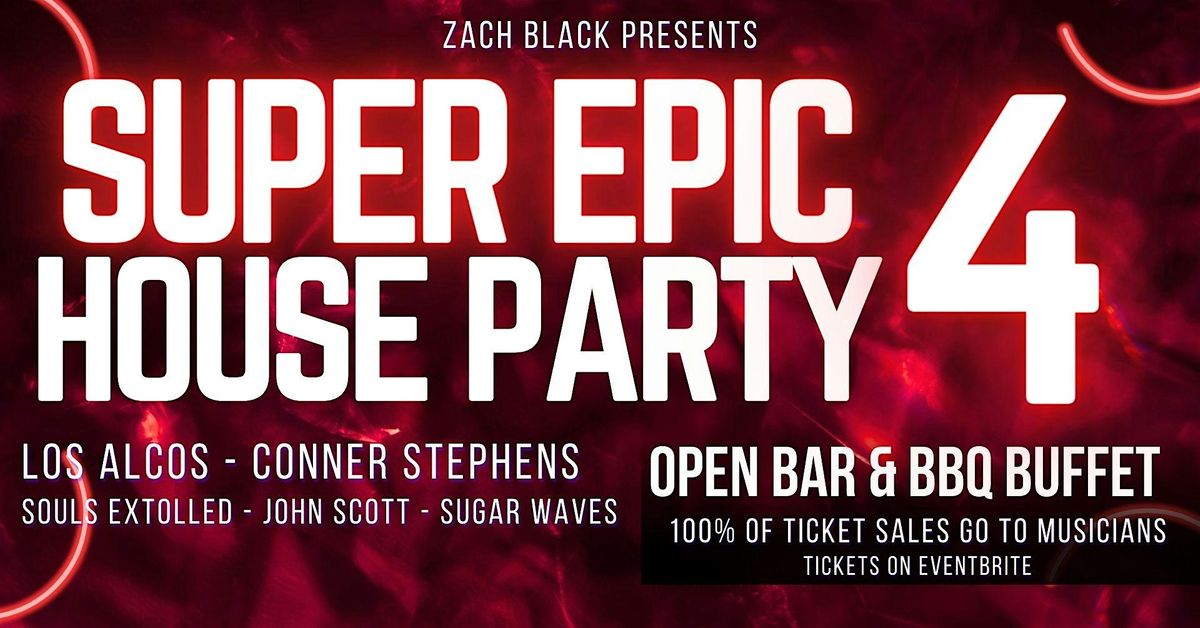 Super Epic House Party 4