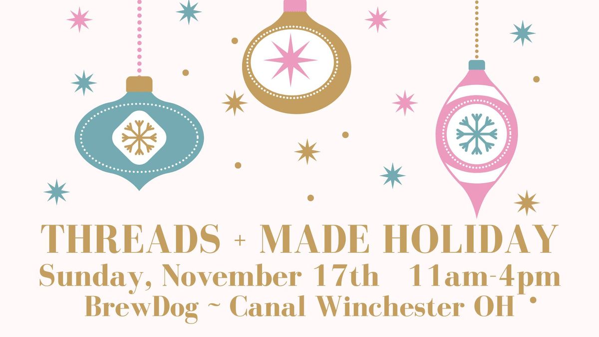 THREADS + MADE Holiday Market