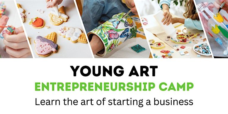 Young Innovators Entrepreneurship Camp 202 4 @ Young Art Valley Fair