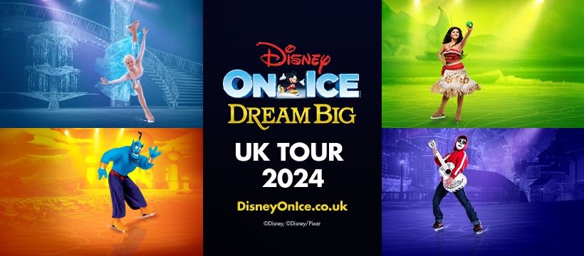Disney On Ice presents Dream Big - Leeds