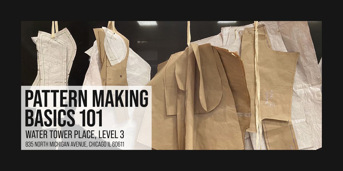 Copy of The Pattern Making Basics 101 [August Class)